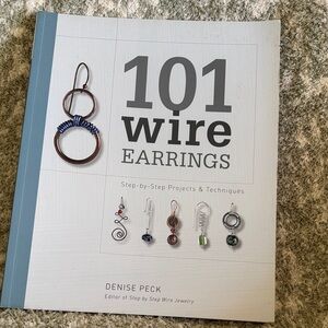 101 Wire Earrings Jewlery Making Art Book by Denise Peck NWT 127pgs